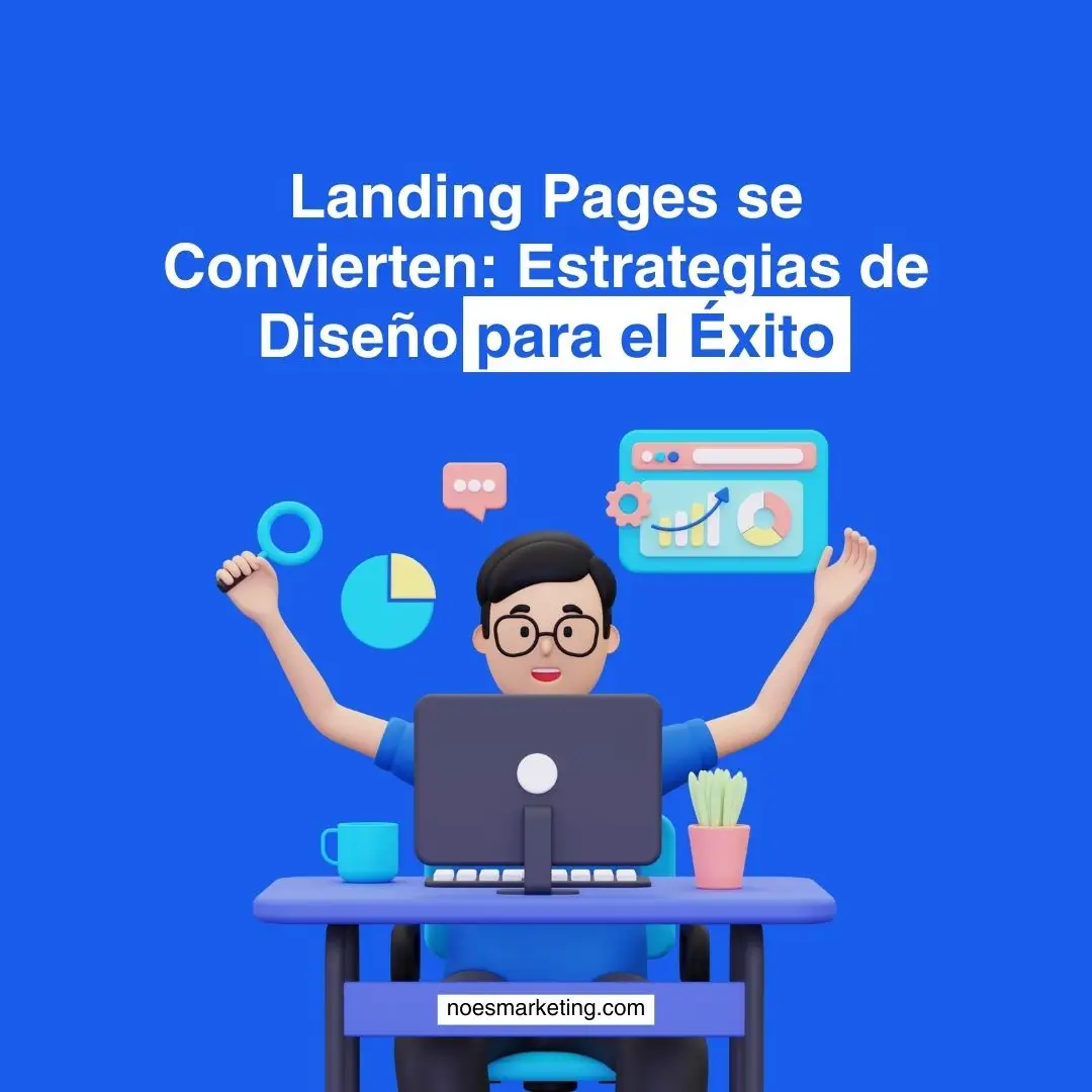 Landing Pages: Estrategias de Diseño para el Éxito
